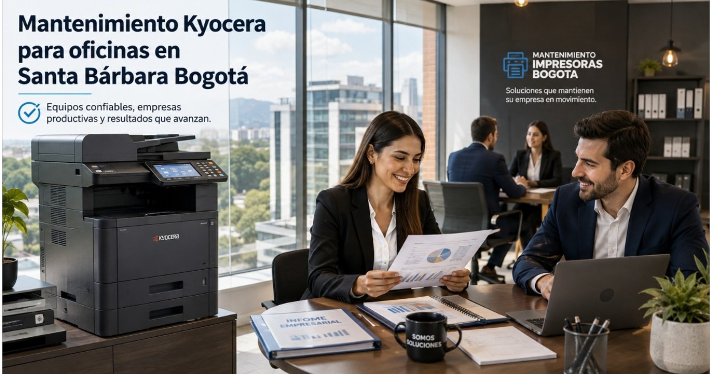 Mantenimiento Kyocera para oficinas en Santa Bárbara Bogotá