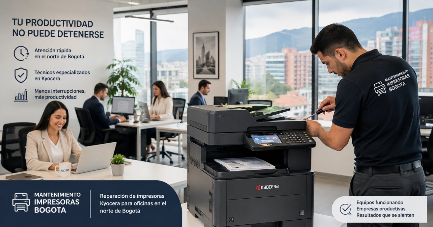 Reparación de impresoras Kyocera para oficinas en el norte de Bogotá