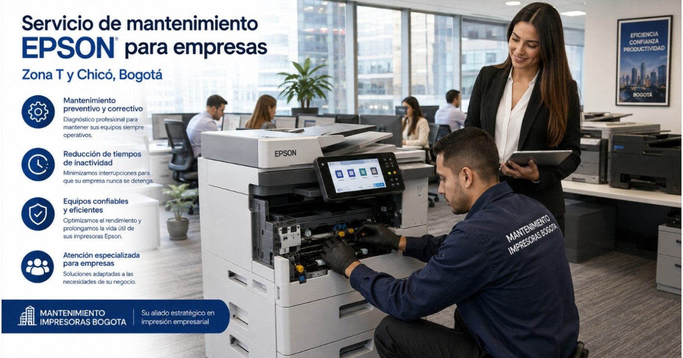 Servicio de mantenimiento epson para empresas de la Zona T y Chicó