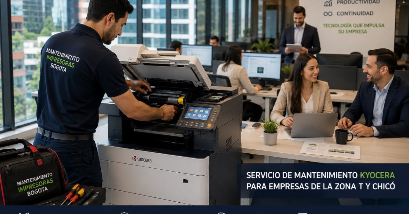 Servicio de mantenimiento Kyocera para empresas de la Zona T y Chicó